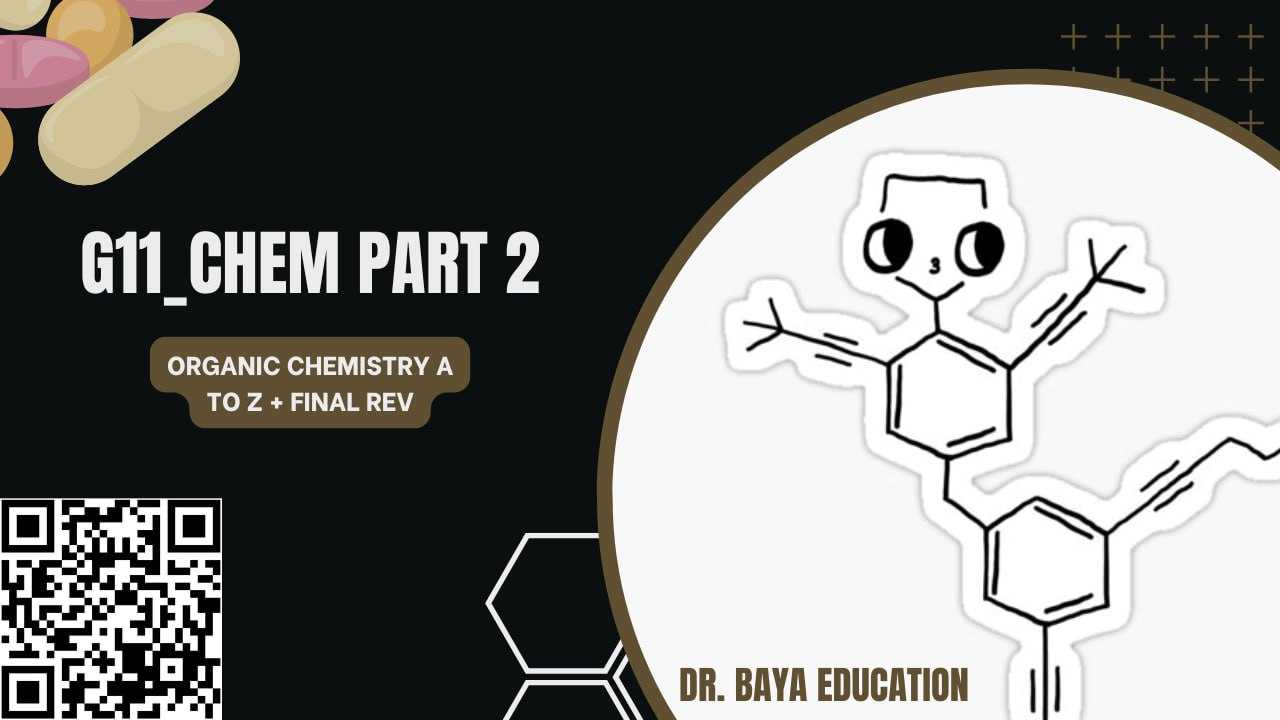 (G11 Chem part 2) _ Organic from A to Z + Final revision